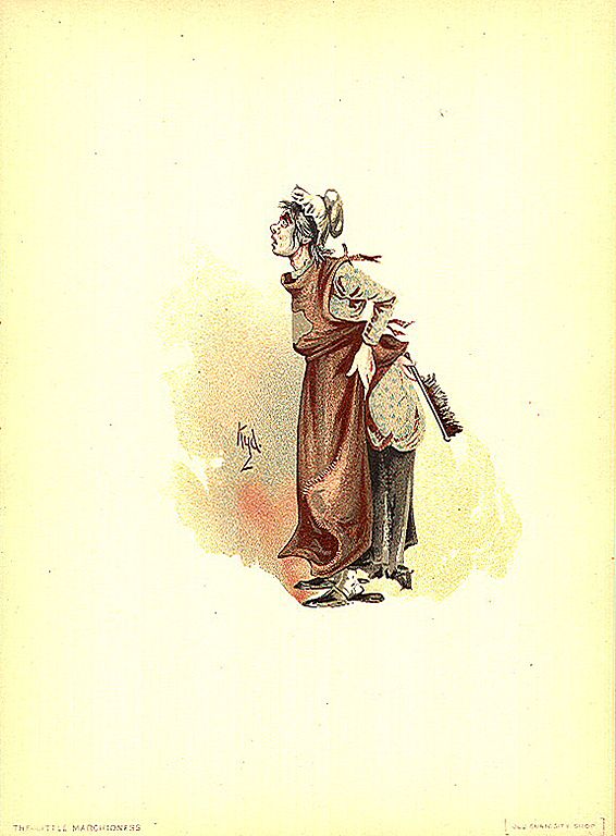 The most miserable of all marchionesses: a poor abused servant in Dickens's The Old Curiosity Shop.