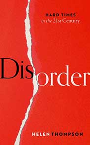 Disorder: Hard Times in the 21st Century by Helen Thompson - best books of 2022 for your 2023 reading list